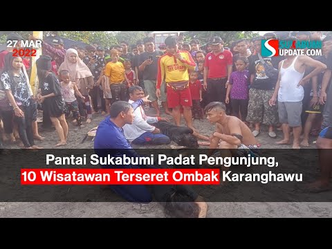 Pantai Sukabumi Padat Pengunjung, 10 Wisatawan Terseret Ombak Karanghawu
