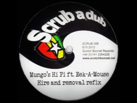 Mungo's Hi Fi ft Eek A Mouse - Hire and Removal