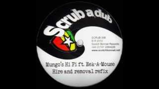 Mungo's Hi Fi ft Eek A Mouse - Hire and Removal
