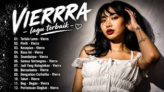 Download lagu Vierra Full Album || Lagu Nostalgia Terbaik Enak Didengar Saat Santai || Top Hit Lagu 2000 An mp3