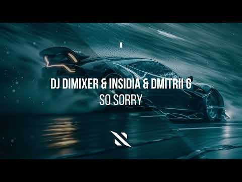 DJ DimixeR & INSIDIA & Dmitrii G - So Sorry