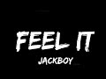Jackboy Feel It Lyrics