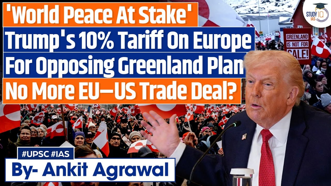Trump slaps 10% tariffs on Europe over Greenland issue | Ankit Agrawal Study IQ