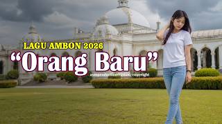 Download lagu Orang Baru - Lagu Ambon 2026 - Lagu Ambon Paling Viral - Lagu Ambon terbaik saat ini mp3