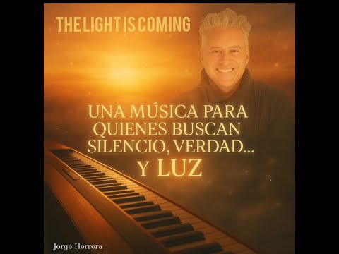 Jorge Herrera The Light is Coming