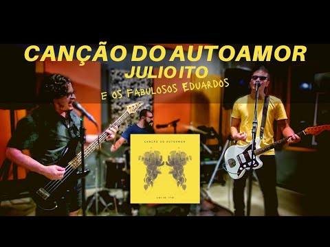 Canção Do Autoamor - Julio Ito