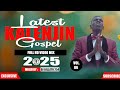 DJ BILLATO 254 BEST OF KALENJIN GOSPEL HD VIDEO MIX VOL 6 2025 MANENYUN LUGET