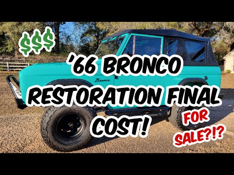 Final 1966 Bronco Restoration Cost Revealed! Is it for sale?