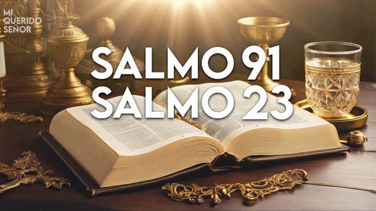 SALMO 91 y SALMO 23: Las dos oraciones más poderosas de la Biblia