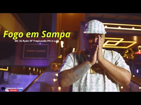 MC IG, MC Ryan SP, TrapLaudo, MC PH e MC Luki - Fogo em Sampa ( DJ Oreia e Caio Passos )