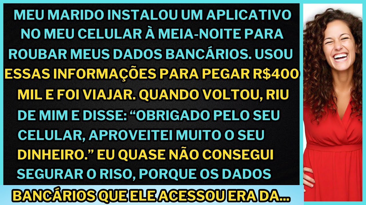 Meu marido colocou um aplicativo no meu celular para roubar meus dados bancários, mas errou quando..