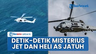 Detik-detik Jet dan Helikopter Tempur AS Jatuh di Laut China Selatan secara Misterius, Pilot Loncat