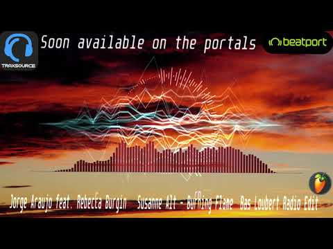 Jorge Araujo feat  Rebecca Burgin & Susanne Alt   Burning Flame Bas Loubert Radio Edit video snippet