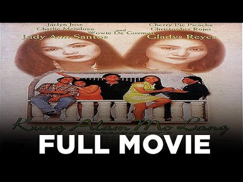KUNG ALAM MO LANG: Judy Ann Santos, Wowie de Guzman & Gladys Reyes | Full Movie