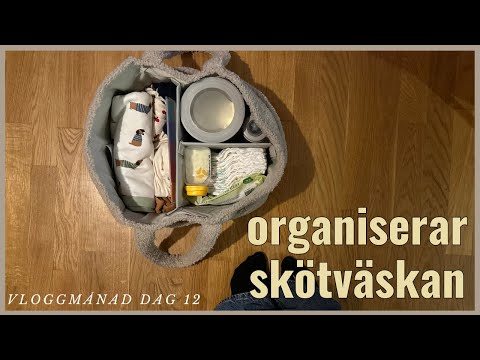 organiserar skötväskan | vloggmånad dag 12