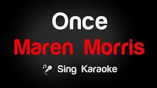 Maren Morris - Once Karaoke Lyrics