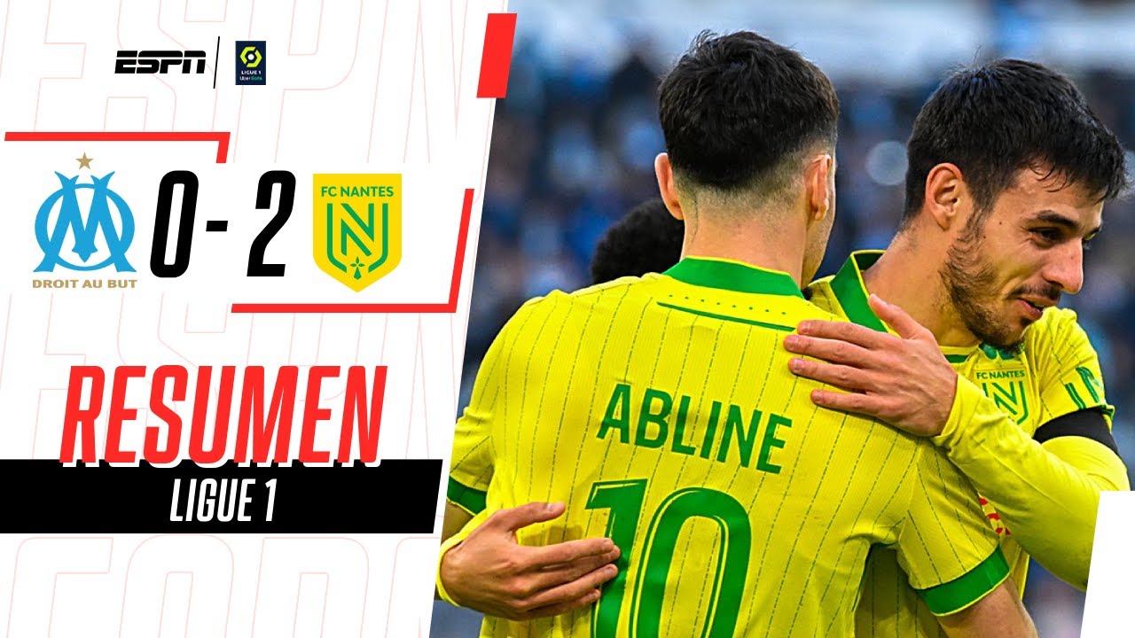 MARSELLA TERMINÓ CON 9 Y NANTES APROVECHÓ PARA LLEVARSE LA VICTORIA | Marsella 0-2 Nantes | RESUMEN