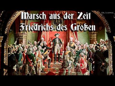 Marsch aus der Zeit Friedrichs des Großen [German march]
