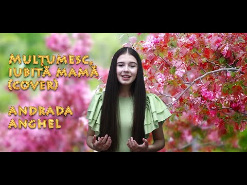 Andrada Anghel - Multumesc iubita mama (cover)