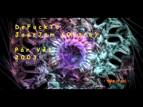 DeFuckTo - JazzJam (Outro)