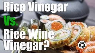 Rice Vinegar Vs Rice Wine Vinegar - Which one should be used for sushi?