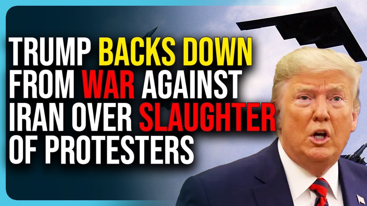 Trump BACKS DOWN From WAR Against Iran Over Slaughter of Protesters