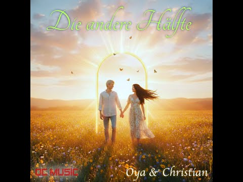 Oya & Christian - Die andere Hälfte (Official Lyric Video)