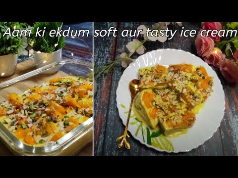 Mango ice cream recipe/aam ki ekdum soft icecream/ bazaar se bhi jyada tasty icecream@nishamadhulika