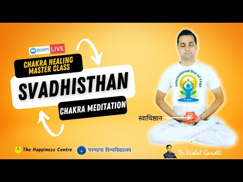 Live Svadhisthana (स्वाधिष्ठान) Sacral Chakra Meditation by Dr.Vishal Gandhi