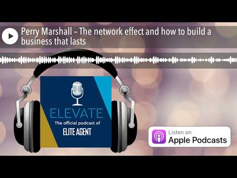 Perry Marshall – The network effect and how to build a business that lasts