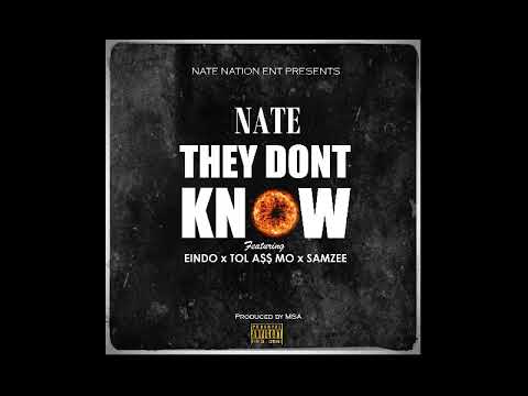 They Dont Know (ft Eindo, Tol A$$ Mo, Samzee)