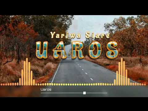 Yariwa Siare - UAROS BAND of Uritai
