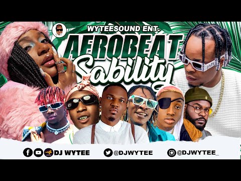 NEW AFROBEAT MARCH MIX 2023 #SABILITY NAIJA AFROBEAT AMAPIANO MIX 2023 | DJ WYTEE #AYRA STAR #ASAKE