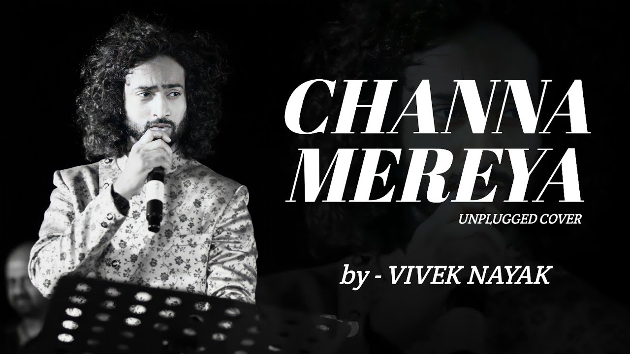 Channa Mereya unplugged cover || Movie Ae Dil Hai Mushkil By Vivek Nayak