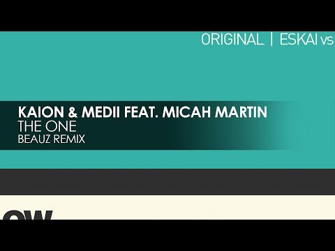 Kaion & Medii featuring Micah Martin - The One (BEAUZ Remix)
