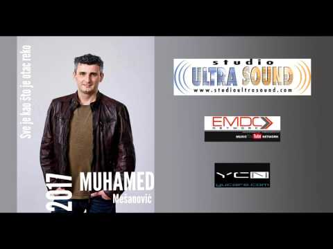 Muhamed Mesanovic 2017 - Sve je kao sto je otac rek^o