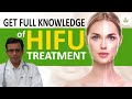 Get Full Knowledge of High Intensity Focused Ultrasound (HIFU) Treatment | Care Well Medical Centre
