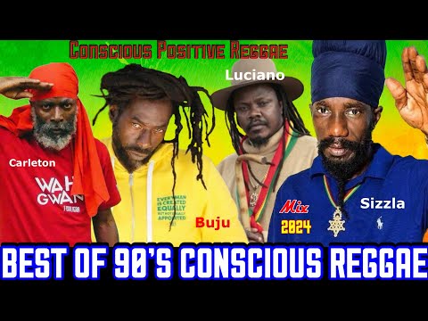 Conscious Reggae Mix 2024! Buju Banton, Luciano The Messenger, Sizzla Kalonji, Capleton The🔥Man