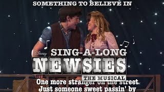 Newsies- Something to Believe In (Sing-a-Long Version)
