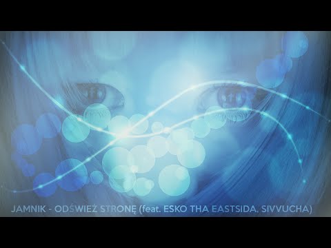 Jamnik - Odśwież Stronę (feat. Esko tha Eastsida, Sivvucha)