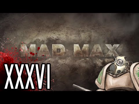 Let's Play Mad Max PC - Ending - Part 36