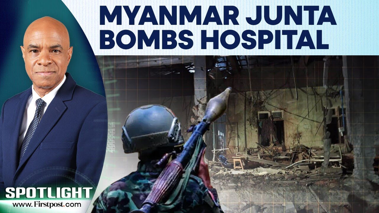 Myanmar Junta Air Strike on Hospital Kills Over 30  As Conflict Escalates | Spotlight | N18G