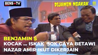 Download lagu BENJAMIN S ... KOCAK  ISKAK NGOMONG GAYA BETAWI .. NAZAR AMIR DIKERJAIN mp3