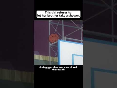 This girl refuses to let her brother take a shower.#anime #animeweeb #animememe #animeaddicts