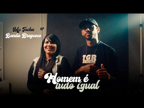 Tocha e Banda Bregueço - Homem é tudo igual (#BregaSarroso) #cover