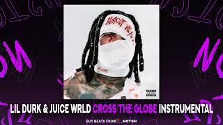 Lil Durk & Juice Wrld - Cross The Globe (Instrumental)