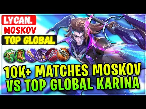 10K+ Matches Moskov VS Top Global Karina [ Top Global Moskov ] Lycan. - Mobile Legends Emblem Build