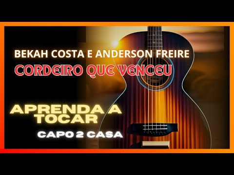 Cordeiro Que Venceu (part. Anderson Freire) - Bekah Costa