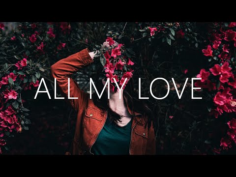 Jagsy & Tom Wilson - All My Love (Lyrics) ft. braev