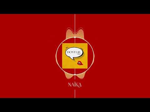 Naïka - Don't Lie (Official Audio)